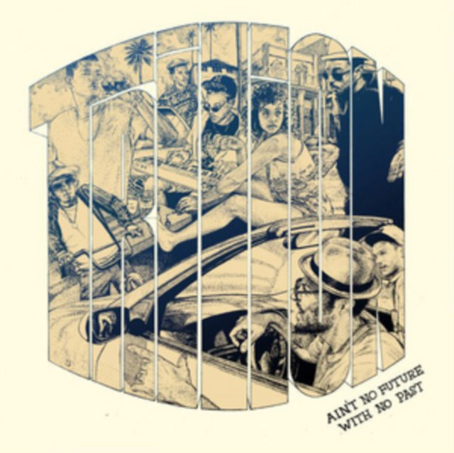 Ain't No Future With No Past