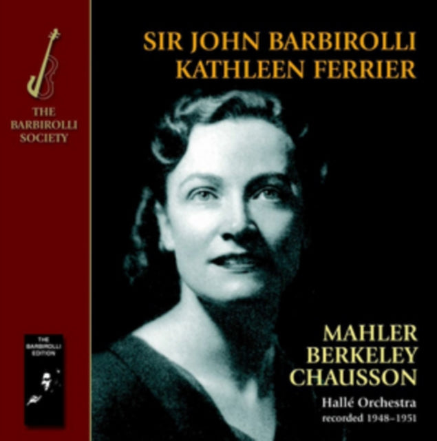 Kathleen Ferrier: Mahler/Berkeley/Chausson