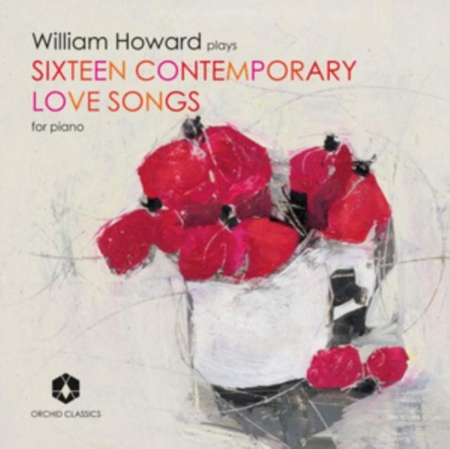 William Howard Plays Sixteen Contemporary Love Songs for Piano