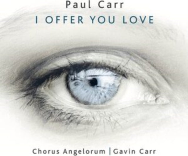 Paul Carr: I Offer You Love
