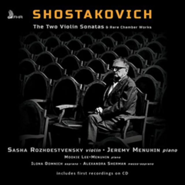 Shostakovich: The Two Violin Sonatas & Rare Chamber Works