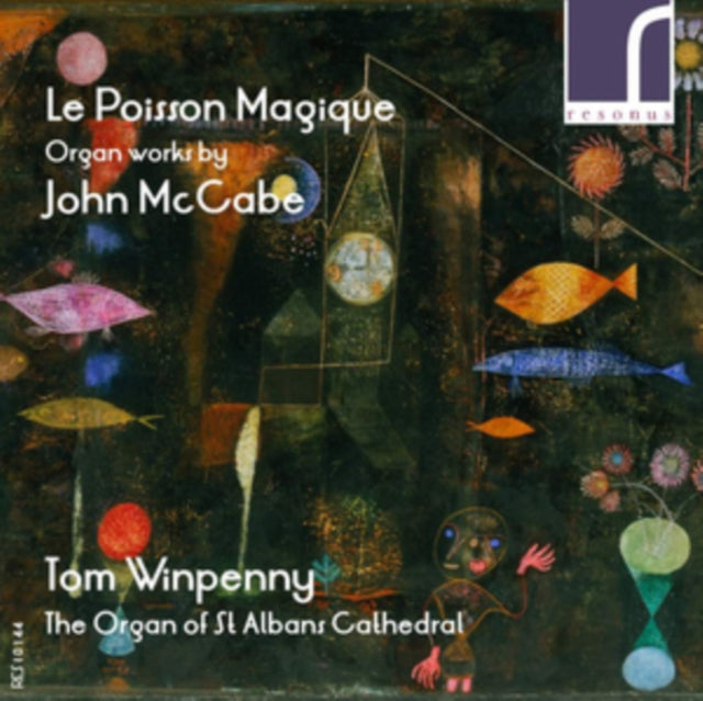 Le Poisson Magique: Organ Works By John McCabe