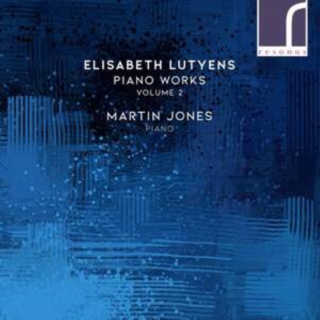 Elisabeth Lutyens: Piano Works