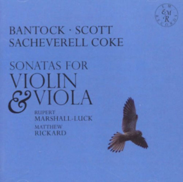 Bantock/Scott/Sacheverell Coke: Sonatas for Violin & Viola