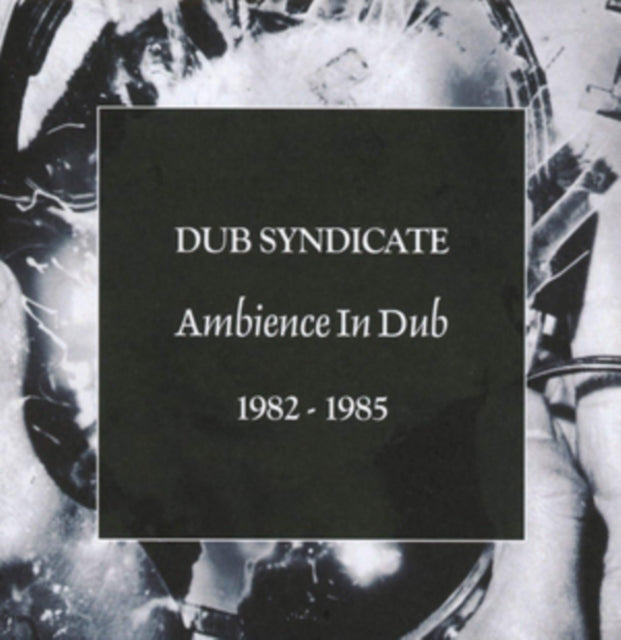 Ambience in Dub 1982-1985