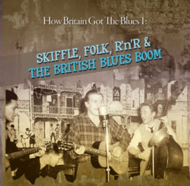 Skiffle, Folk, R'n'R & the British Blues Boom