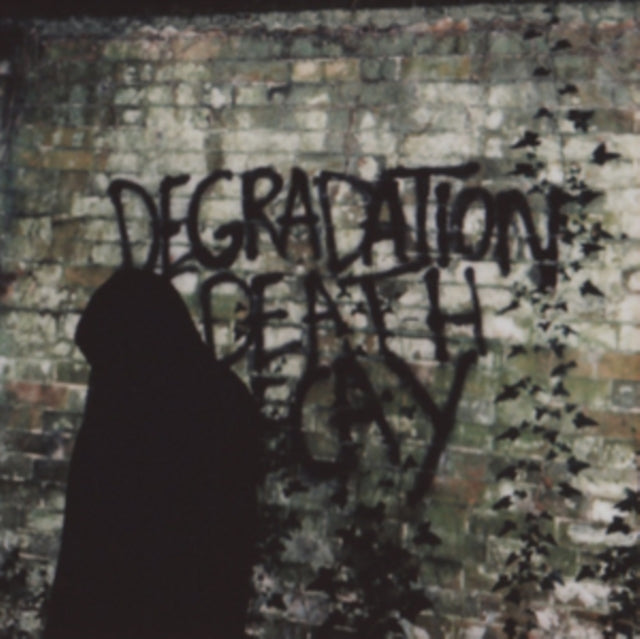 Degradation, Death, Decay