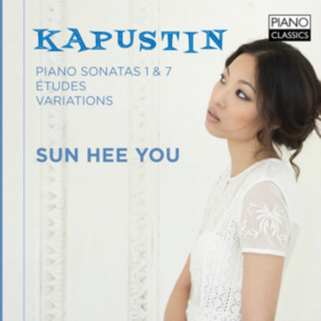 Kapustin: Piano Sonatas 1 & 7/Études/Variations