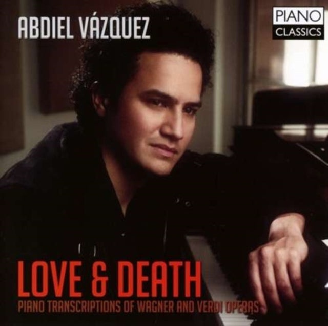 Love & Death: Piano Transcriptions of Wagner and Verdi Operas