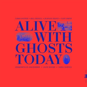 Alive With Ghosts Today