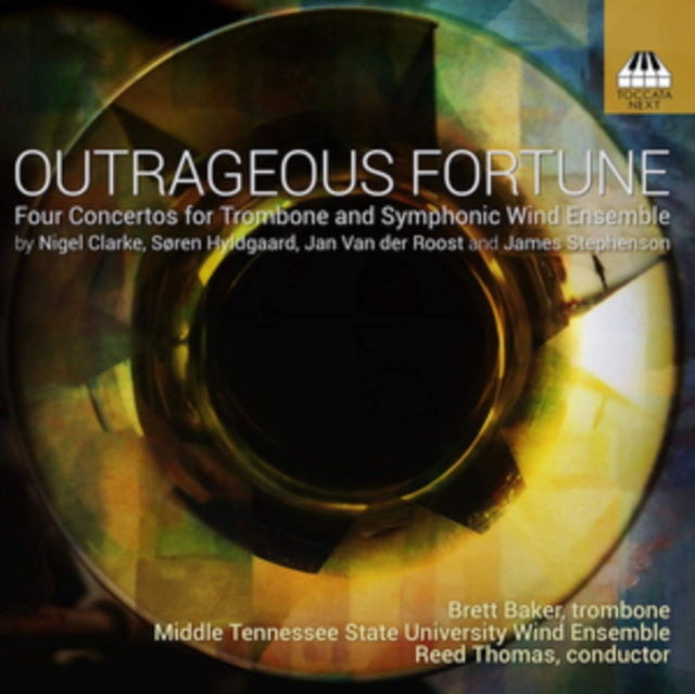 Outrageous Fortune: Four Concertos for Trombone and Symphonic ...