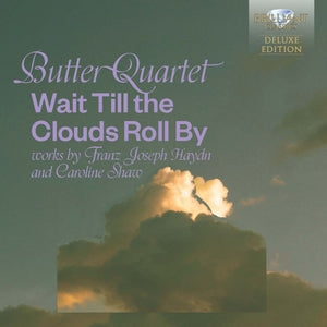 Butter Quartet: Wait Till the Clouds Roll By