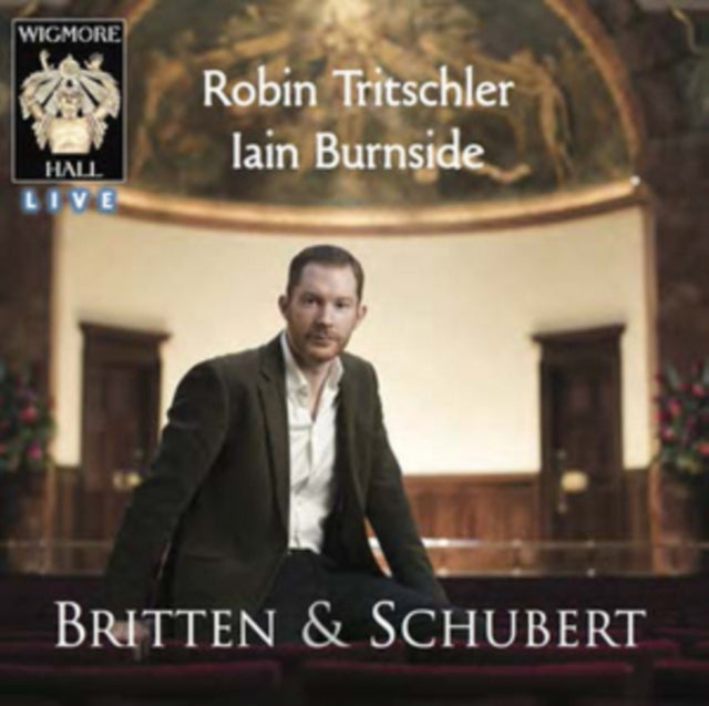 Robin Tritschler/Iain Burnside: Britten & Schubert
