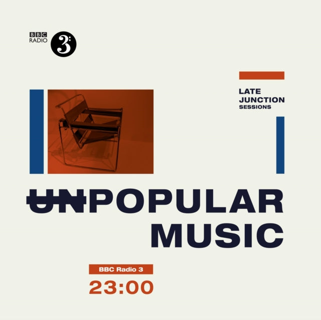 The BBC Late Junction Sessions: Unpopular Music