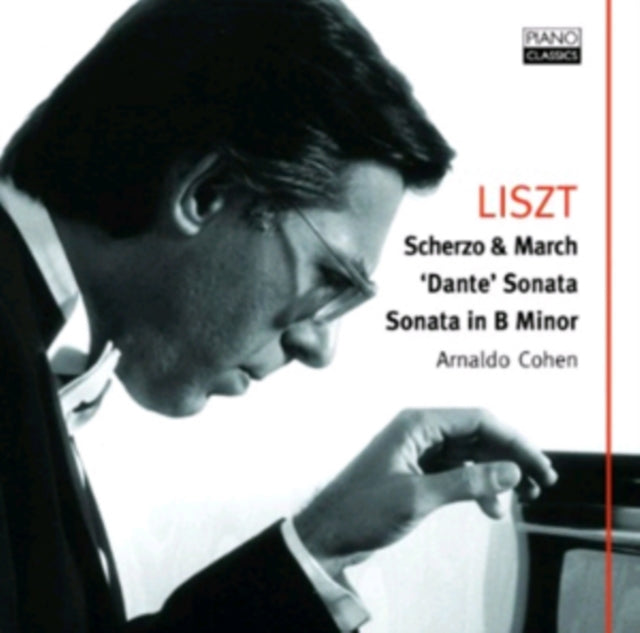 Liszt: Scherzo and March/'Dante' Sonata/Sonata in B Minor