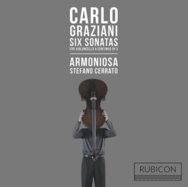 Carlo Graziani: Six Sonatas for Violoncello & Continuo Op. 3