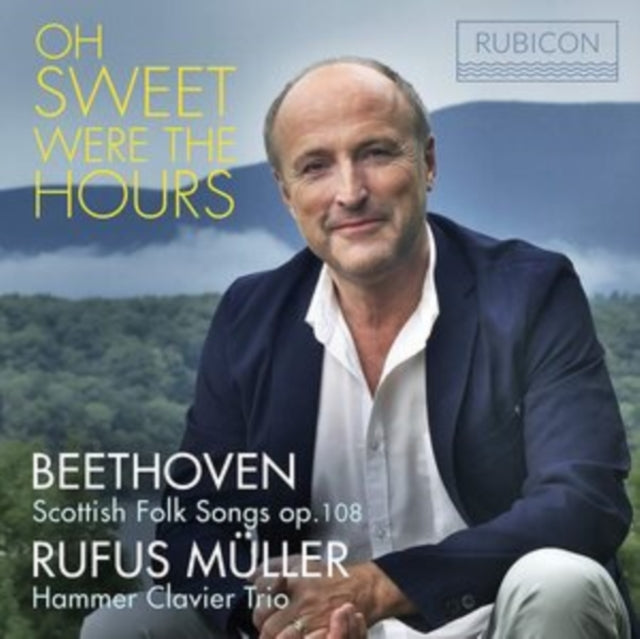 Rufus Müller: Oh Sweet Were the Hours