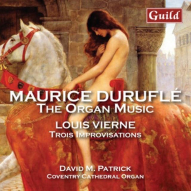 Maurice Duruflé: The Organ Music/Louis Vierne: Trios...