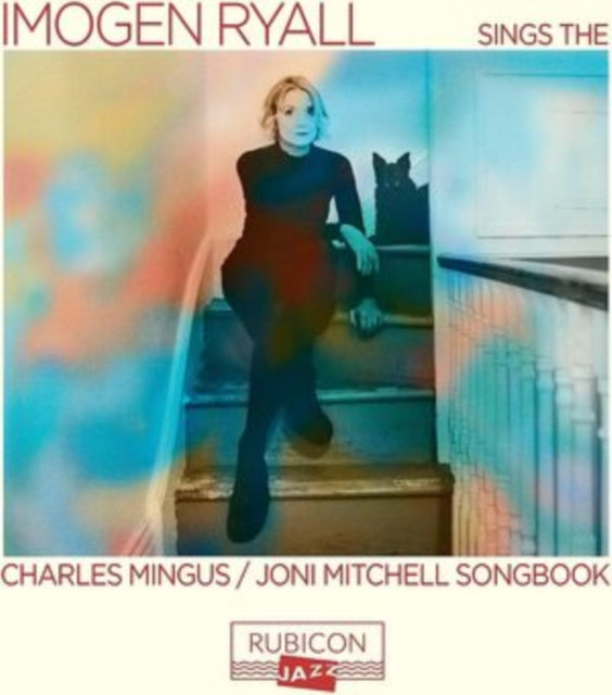 Imogen Ryall Sings the Charles Mingus/Joni Mitchell Songbook