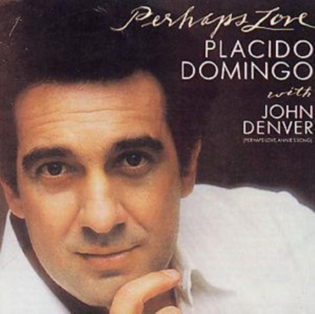 Placido Domingo: Perhaps Love