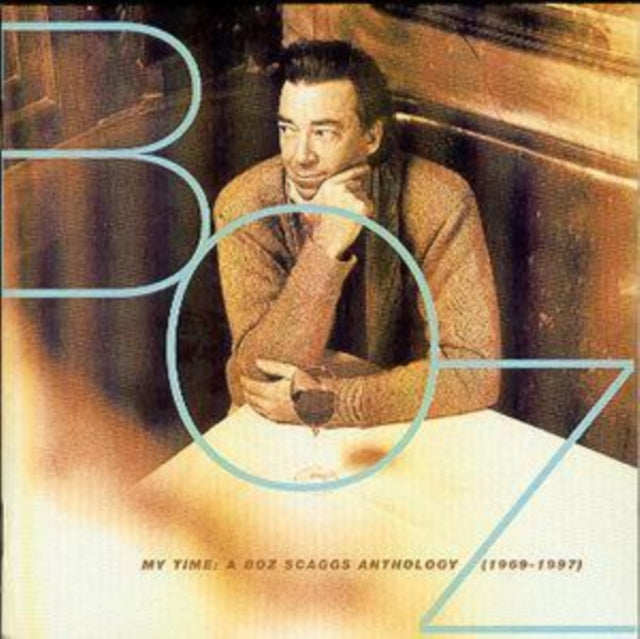 My Time: A Boz Scaggs Anthology