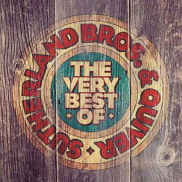 The Very Best Of The Sutherland Bros. & Quiver