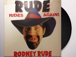 Rude Rides Again