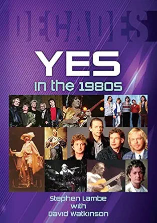 Yes In The 1980S: Decades