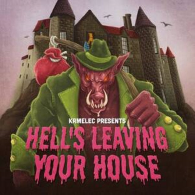Hell's Leaving Your House