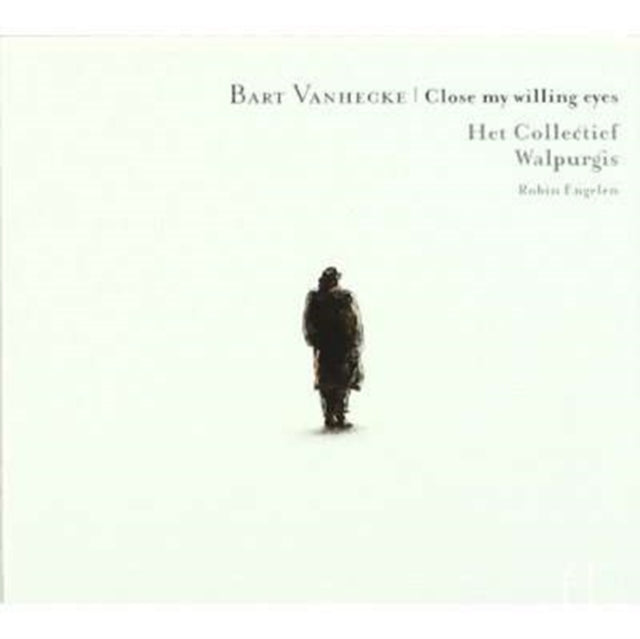 Bart Vanhecke Close My Willing Eyes