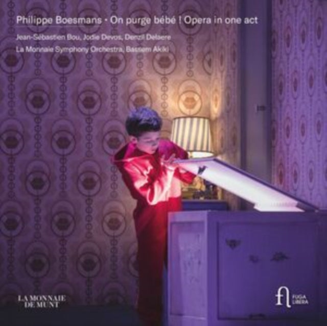 Philippe Boesmans: On Purge Bébé! Opera in One Act