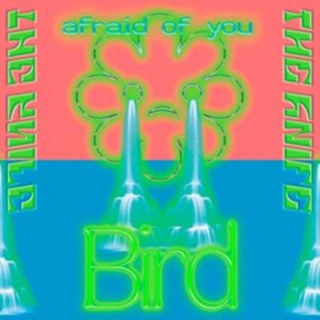 Afraid of You/Bird