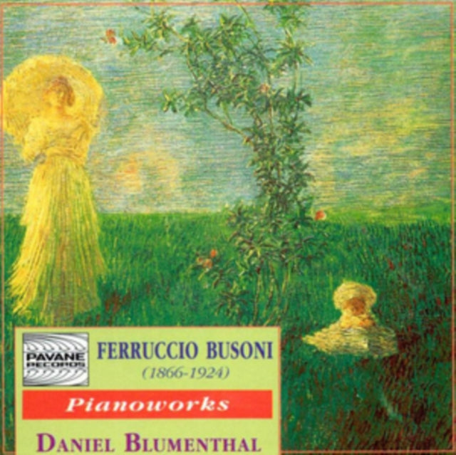 Ferruccio Busoni: Piano Works
