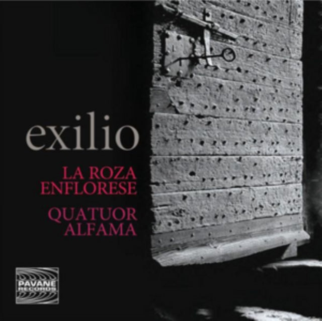 La Roza Enflorese/Quatuor Alfama: Exilio