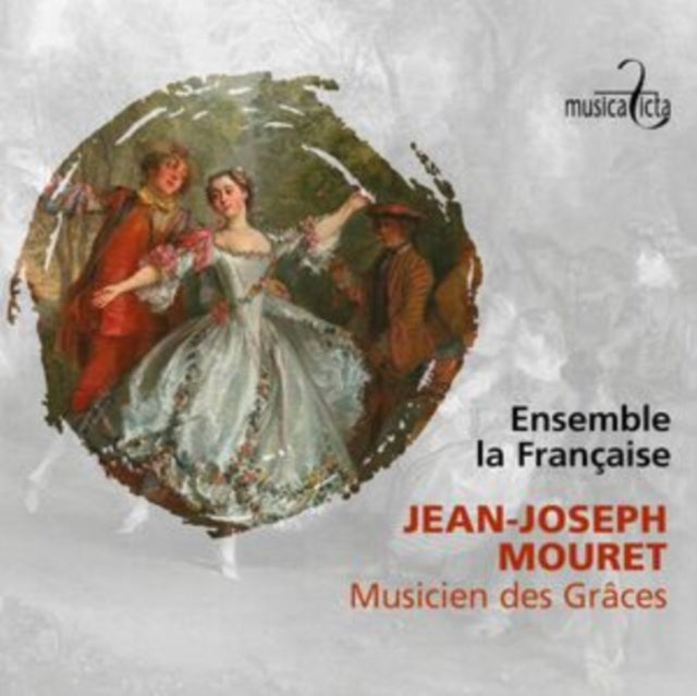 Jean-Joseph Mouret: Muiscien Des Grâces