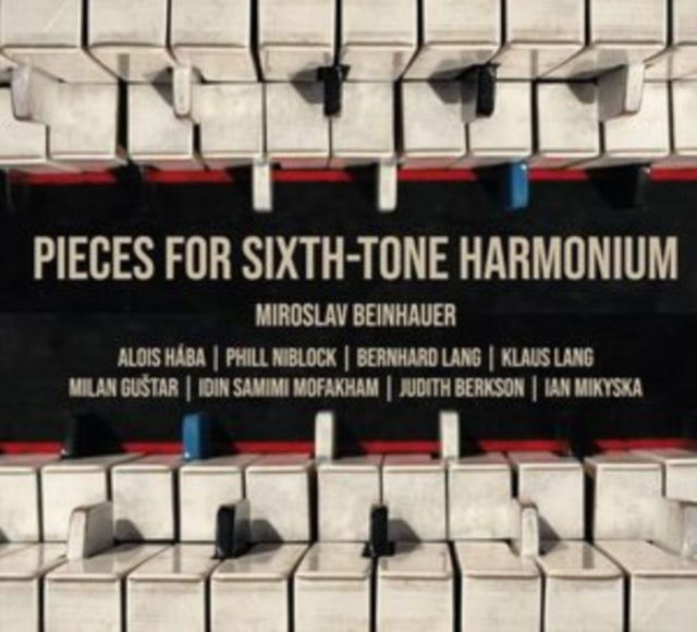 Miroslav Beinhauer: Pieces for Sixth-tone Harmonium