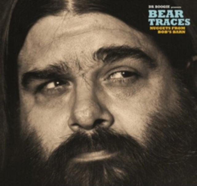 Dr Boogie Presents Bear Traces - Nuggets from Bob's Barn