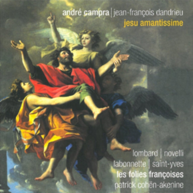 Andre Campra/Jean-Francois Dandrieu: Jesu Amantissime