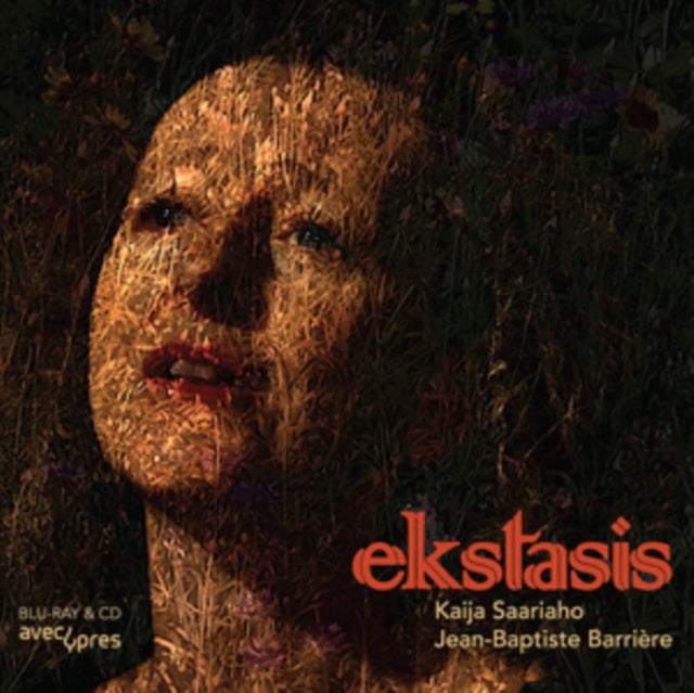 Kaija Saariaho/Jean-Baptiste Barrière: Ekstasis