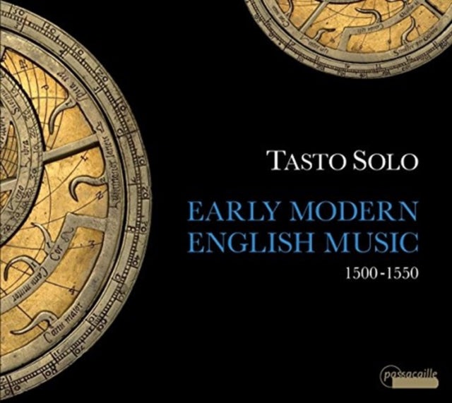 Tasto Solo: Early Modern English Music 1500-1550