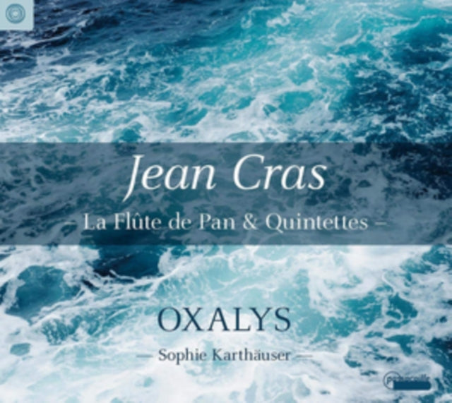 Jean Cras: La Flûte De Pan & Quintettes