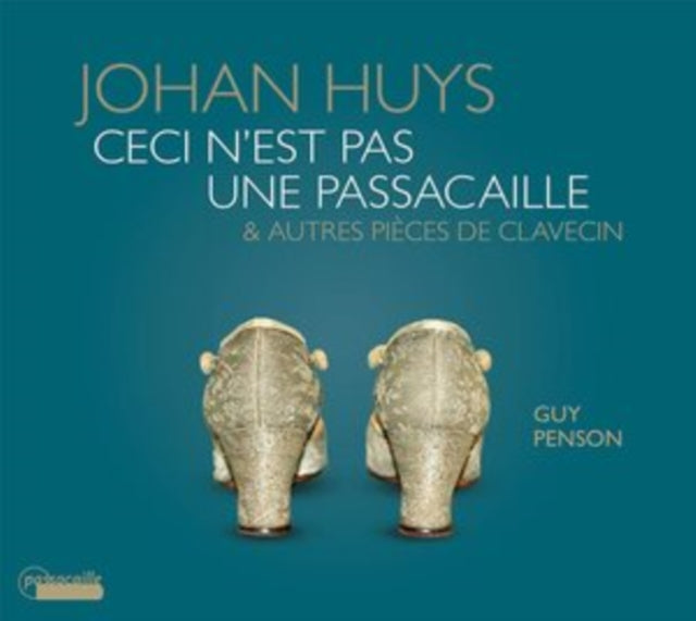 Johan Huys: Ceci N'est Pas Une Passacaille & Autres Pièces De...