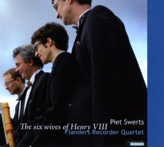 Six Wives of Henry Viii, The (Flanders Recorder Quartet)