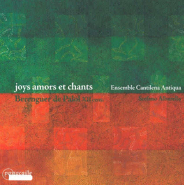Berenguer De Palol: Joys Amors Et Chants