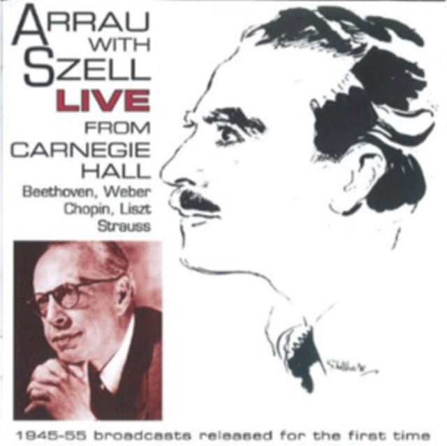 Arrau With Szell Live from Carnegie Hall