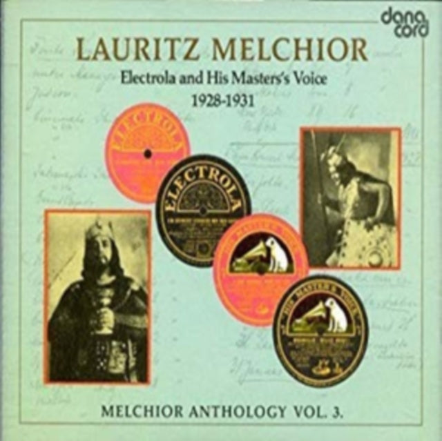 Melchior Anthology: Electrola and His Master's Voice 1928-1931