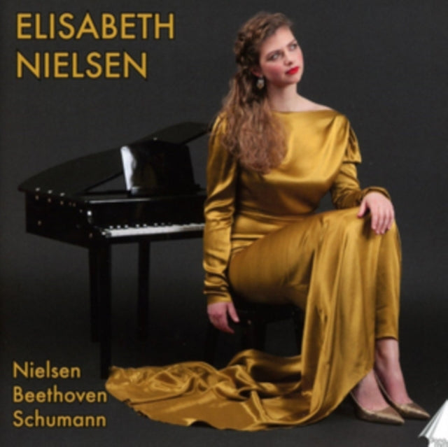 Elisabeth Nielsen: Nielsen/Beethoven/Schumann