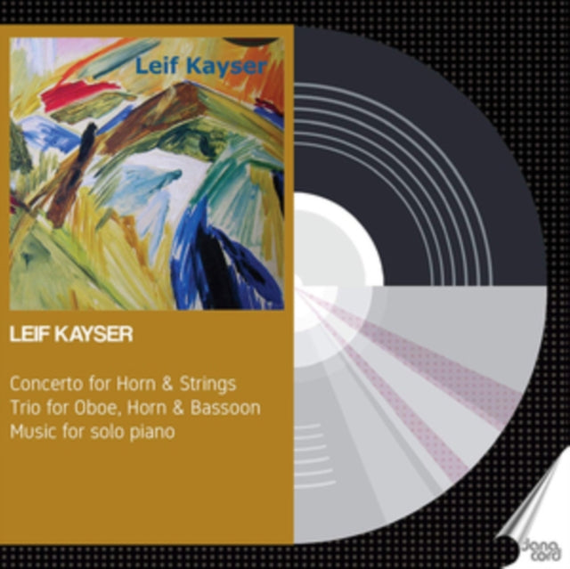 Lief Kayser: Concerto for Horn & Strings/Trio for Oboe, Horn...