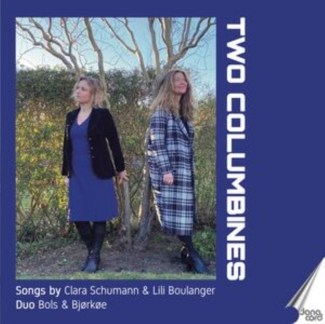 Two Columbines: Songs By Clara Schumann & Lili Boulanger