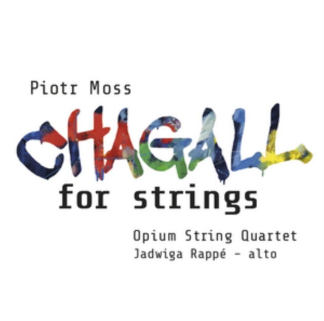 Piotr Moss: Chagall for Strings